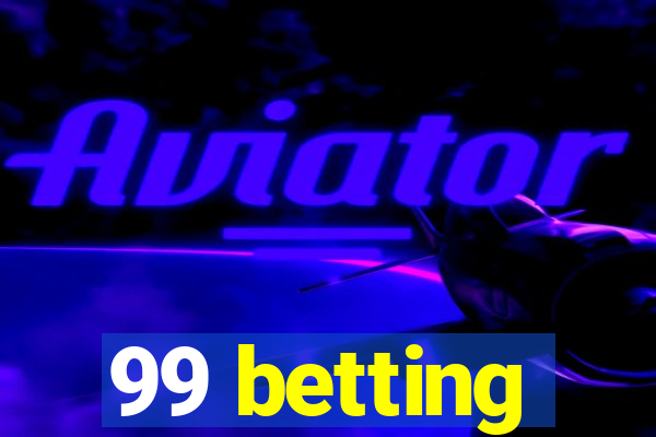 99 betting